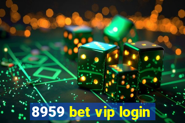 8959 bet vip login